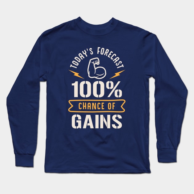 Today's Forecast 100% Chance Of Gains Long Sleeve T-Shirt by brogressproject